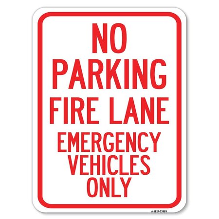 SIGNMISSION Fire Lane Emergency Vehicles Heavy-Gauge Aluminum Rust Proof Parking Sign, 18" x 24", A-1824-23985 A-1824-23985